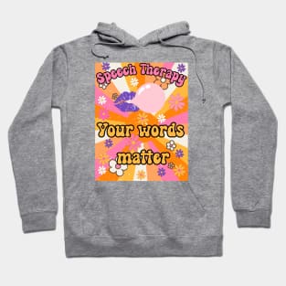 Speech therapy your words matter Hoodie